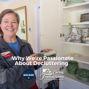 Caring Transitions: Why We're Passionate About Decluttering